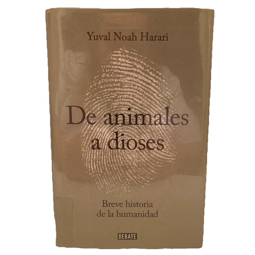 De Animales A Dioses by Yuval Noah Harari (HC 2014) Ex-Library - ACCEPTABLE